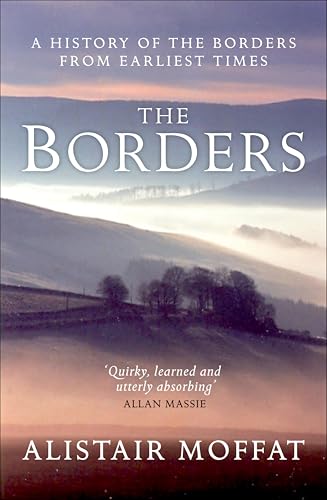 The Borders: A History of the Borders from Earliest Times