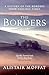 Borders: A History of the Borders from Earliest Times