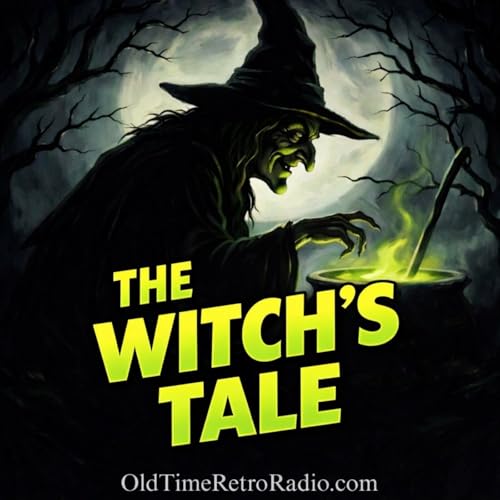 『The Witchs Tale | Old Time Radio』のカバーアート