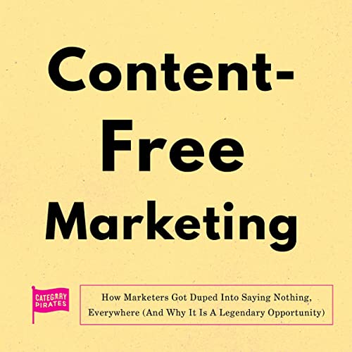Content-Free Marketing - Category Pirates, Nicolas Cole, Eddie Yoon, Christopher Lochhead episode artwork