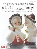 Ingrid Michaelson - Girls and Boys: Including Songs from Be OK (Piano/Vocal/guitar)