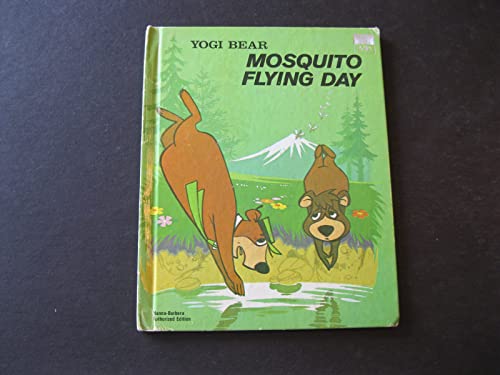 Yogi Bear: Mosquito Flying Day [Unknown] B000ZPPWR6 Book Cover