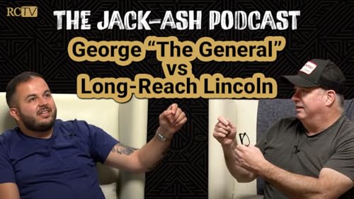 Page de couverture de George “The General” vs Long-Reach Lincoln | Jack-Ash Podcast | Ep 7