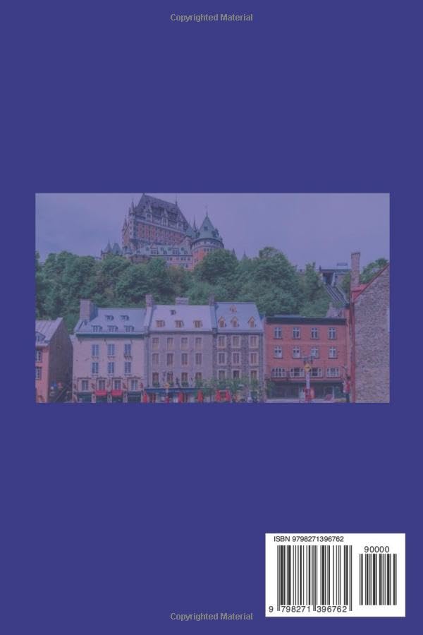 Quebec City Canada Travel Guide 2025/2026: Discover Top Attractions, Hidden Gems, Walking Tours, Local Cuisine, Hotels, Maps & Itineraries for an Unforgettable Vacation - Image 2