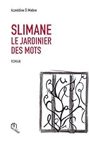 SLIMANE LE JARDINIER DES MOTS 9954106391 Book Cover