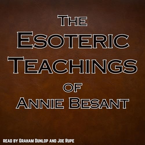 The Esoteric Teachings of Annie Besant by Annie Besant episode artwork