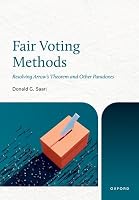 Fair Voting Methods: Resolving Arrow's Theorem and Other Paradoxes 0197857213 Book Cover