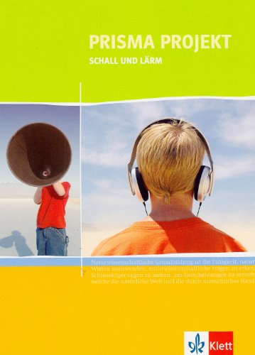 Prisma Projekt. Naturwissenschaften. 8.-10. Schuljahr / Schall und Lärm. Materialheft für Schüler