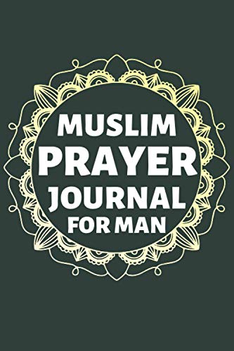 Independently Published Ouira, Essa Muslim Prayer Journal For Man: Practice Daily Reflections And Prayers With 100 Quran Verses cover