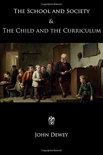 The School and Society & The Child and the Curr... 1790349656 Book Cover