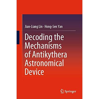 Decoding the Mechanisms of Antikythera Astronomical Device
