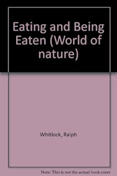 Hardcover Eating and Being Eaten (World of Nature) Book