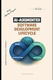 AI-Augmented Software Development Lifecycle