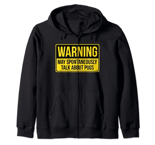 Warning May Spontaneously Talk About Pugs Regalo para los amantes de los pug Sudadera con Capucha