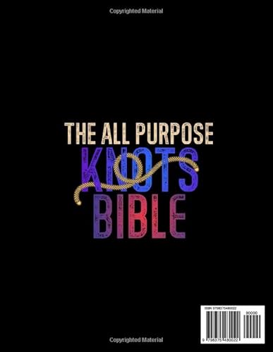 Iaerlllt Fowler, Conrad The All Purpose Knots Bible: [3 In 1] The Step-By-Step Illustrated Guide To Learn How To Tying 150 Vital Knots For All Needs thumb #1