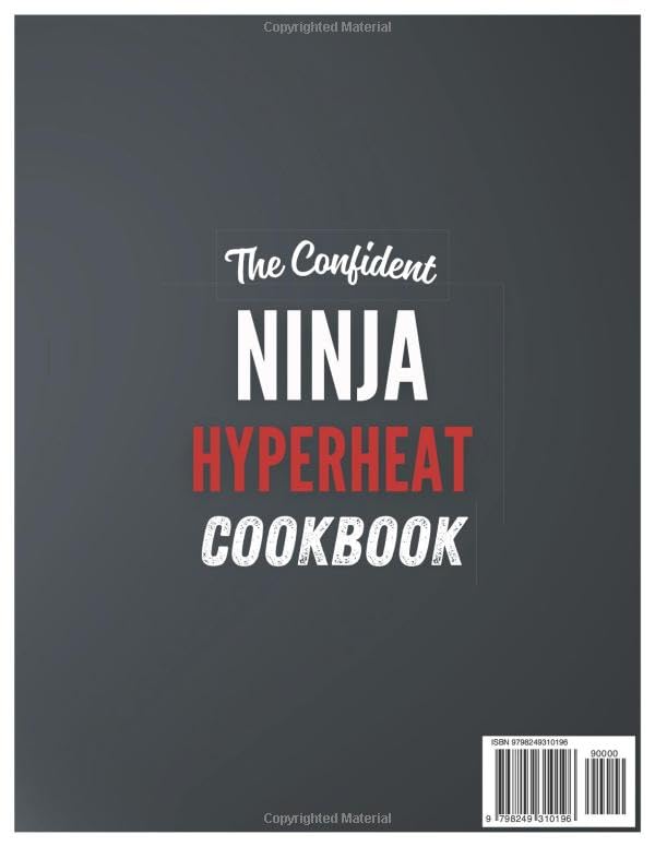 The Confident Ninja HyperHeat Cookbook: Fast, Easy, and Delicious Home Cooking in 30 Minutes or Less That Everyone Will Love (Smart Kitchen Appliance Recipes) image 3
