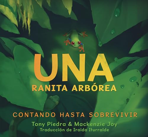 Una ranita arbórea: Contando hasta sobrevivir (Spanish Edition)