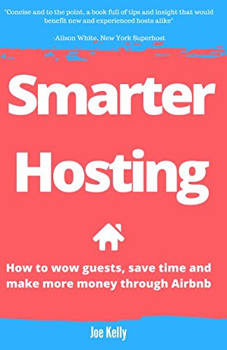 Smarter Hosting: How to wow guests, save time and make more money through Airbnb