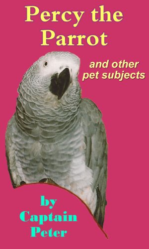 Percy the Parrot: and other pet subjects (Cain's Children's Books Book 1)