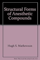Structural Forms of Anesthetic Compounds (American Lecture Series, No. 450) B0014U2ZWG Book Cover