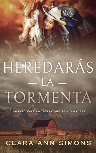 Heredarás la tormenta (Senderos de Tularosa nº 1)
