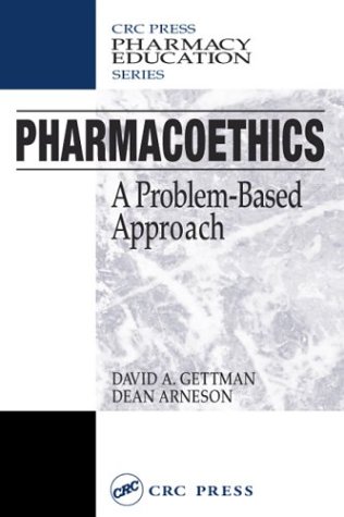 Pharmacoethics: A Problem-Based Approach (Pharmacy Education Series Book 16) Pharmacoethics: A Problem-Based Approach (Pharmacy Education Series Book 16)