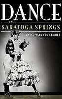 Dance in Saratoga Springs 1540229742 Book Cover