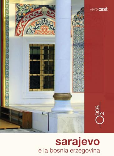 Sarajevo e la Bosnia Erzegovina. Con Carta geografica ripiegat