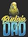 Produktbild Budgie Dad: Notizbuch A4 Liniert Lustig Geschenk mit Wellensittiche Nymphensittiche Sittiche Haustier Vögel