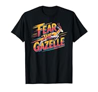 Fear The GAZELLE Shirt tee idea for anyone who love GAZELLES! A funny saying humor tshirt. GAZELLES TShirt for GAZELLE lovers. Get this funny GAZELLE T-Shirt for any animal lover! A GAZELLE tee idea. A funny saying sarcastic shirt that says Fear The ...