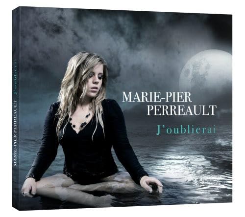 J'Oublierai [Audio CD] Marie-Pier Perreault