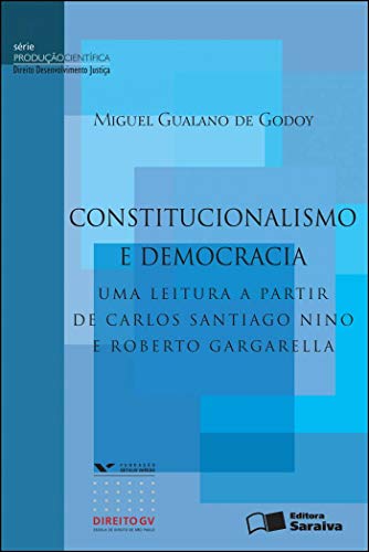 Constitucionalismo e Democracia -1ª Edição 2012: Interações entre o direito, a filosofia, a política e a economia