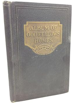 Hardcover Album of Odd Fellows homes, [Unknown] Book