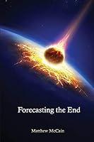 Forecasting the End 1939739586 Book Cover