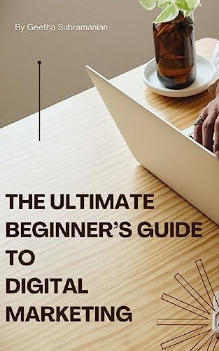 Amazon.com: The Ultimate Beginner’s Guide to Digital Marketing eBook ...
