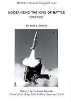 Modernizing the King of Battle 1973-1991 1507681682 Book Cover