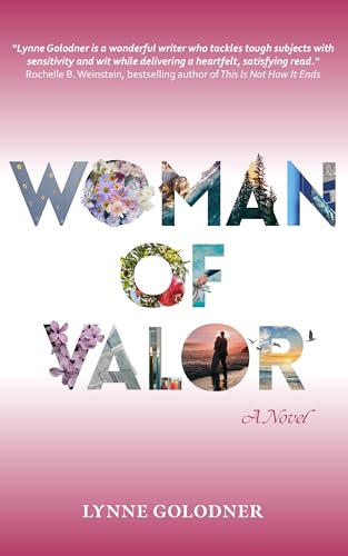 Woman of Valor: A literary novel about motherhood, infidelity, true love and shedding the need to please others