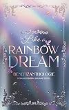 Like a Rainbow Dream (Like a Dream, Band 5)