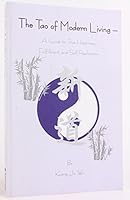 The Tao of Modern Living: A Guide to True Happiness, Fulfillment and Self-Realization 0973680806 Book Cover