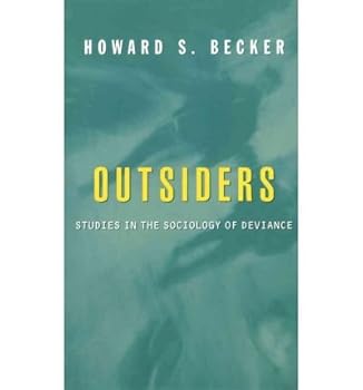 Paperback [ Outsiders[ OUTSIDERS ] By Becker, Howard Saul ( Author )Mar-01-1997 Paperback By Becker, Howard Saul ( Author ) Paperback 1997 ] Book