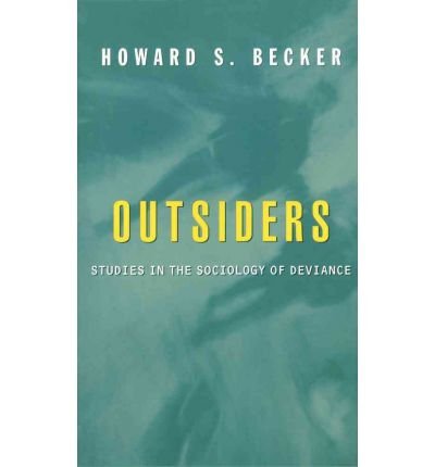 [ Outsiders[ OUTSIDERS ] By Becker, Howard Saul ( Author )Mar-01-1997 Paperback By Becker, Howard Saul ( Author ) Paperback 1997 ]