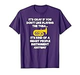 Tuba T-Shirt - Funny Smart Tuba Player