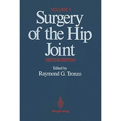 Surgery of the Hip Joint: Volume II