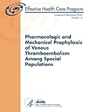 review 116 ebay kleinanzeigen  Pharmacologic and Mechanical Prophylaxis of Venous Thromboembolism Among Special Populations: Comparative Effectiveness Review Number 116