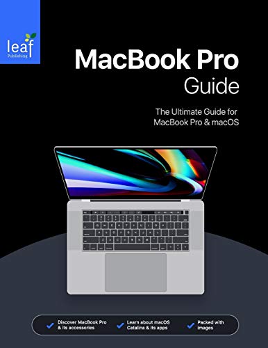 MacBook Pro Guide: The Ultimate Guide for MacBook Pro & macOS