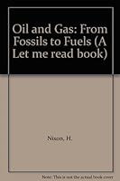 Oil and Gas (A Let Me Read Book) 0152577009 Book Cover