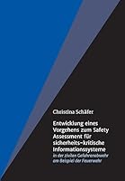Entwicklung eines Vorgehens zum Safety Assessment für sicherheits-kritische Informationssysteme 3748215630 Book Cover