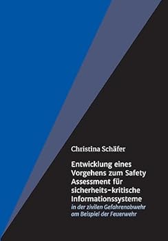 Paperback Entwicklung eines Vorgehens zum Safety Assessment für sicherheits-kritische Informationssysteme [German] Book