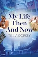 My Life Then and Now 1969749415 Book Cover
