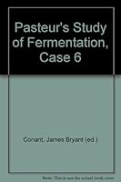 Pasteur's Study of Fermentation, Case 6 B000LEBEI2 Book Cover
